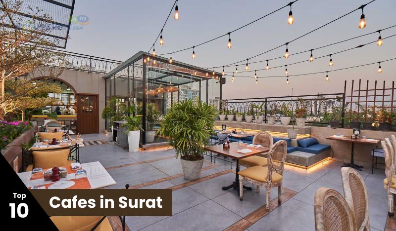 10 Best Cafes in Surat for Coffee, Food, and Ambience